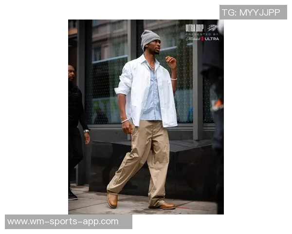 安东尼街头穿搭视频展示时尚与运动结合完美诠释球场外的独特魅力 安东尼街头穿搭视频展示时尚与运动结合完美诠释球场外的独特魅力